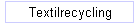 Textilrecycling