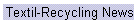 Textil-Recycling News