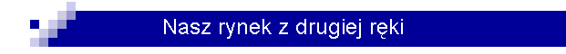 Nasz rynek z drugiej ręki