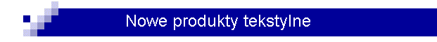 Nowe produkty tekstylne